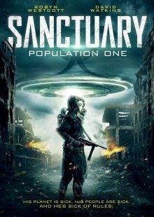 Убежище: Поколение первое / Sanctuary Population One (2018) смотреть онлайн бесплатно в отличном качестве