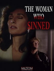 Женщина, которая согрешила / The Woman Who Sinned () смотреть онлайн бесплатно в отличном качестве