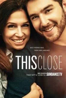 Так близко / This Close (2018) смотреть онлайн бесплатно в отличном качестве