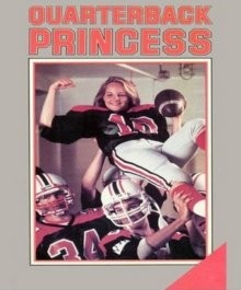 Принцесса-квотербек / Quarterback Princess (1983) смотреть онлайн бесплатно в отличном качестве