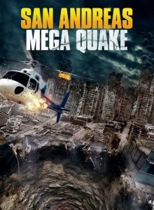 Сан-Андреас: Мегаземлетрясение / San Andreas Mega Quake (2019) смотреть онлайн бесплатно в отличном качестве