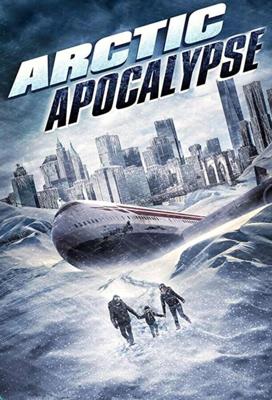 Арктический апокалипсис / Arctic Apocalypse (2019) смотреть онлайн бесплатно в отличном качестве