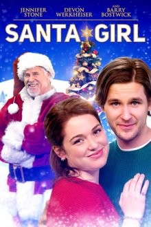 Дочь Санты / Santa Girl (2019) смотреть онлайн бесплатно в отличном качестве