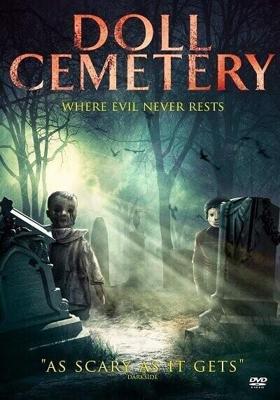 Кладбище кукол / Doll Cemetery (2019) смотреть онлайн бесплатно в отличном качестве