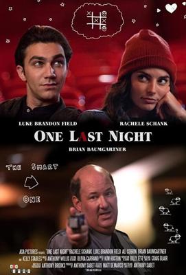 Один последний вечер / One Last Night (2018) смотреть онлайн бесплатно в отличном качестве