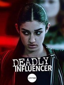 Смертельный советчик / Deadly Influencer (2019) смотреть онлайн бесплатно в отличном качестве