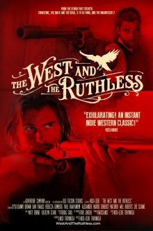 Беспощадный Запад (The West and the Ruthless) 2017 года смотреть онлайн бесплатно в отличном качестве. Постер