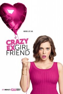 Чокнутая бывшая / Crazy Ex-Girlfriend () смотреть онлайн бесплатно в отличном качестве