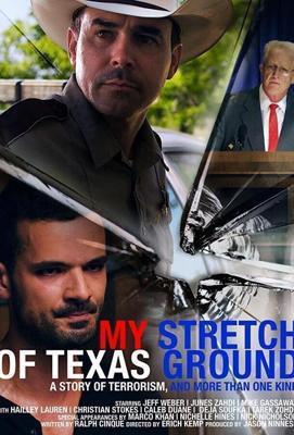 Моя полоса техасской земли / My Stretch of Texas Ground (2019) смотреть онлайн бесплатно в отличном качестве