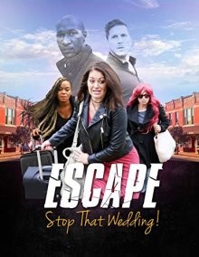 Побег: Остановите эту свадьбу (Escape - Stop That Wedding) 2019 года смотреть онлайн бесплатно в отличном качестве. Постер