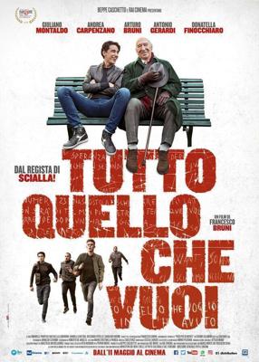 Случайные друзья / Tutto quello che vuoi (2017) смотреть онлайн бесплатно в отличном качестве