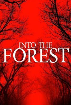 В лесу / Into the Forest (2019) смотреть онлайн бесплатно в отличном качестве