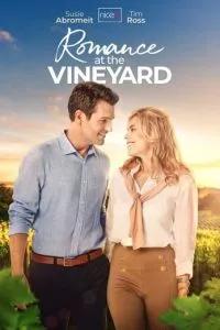 Вино любви / Romance at the Vineyard (2023) смотреть онлайн бесплатно в отличном качестве