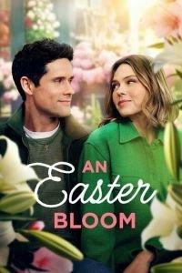 Пасхальный цветок / An Easter Bloom (2024) смотреть онлайн бесплатно в отличном качестве