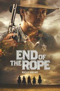 Конец верёвки / End of the Rope (2023) смотреть онлайн бесплатно в отличном качестве