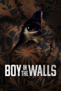 Незнакомец за стенами / Boy in the Walls (2023) смотреть онлайн бесплатно в отличном качестве