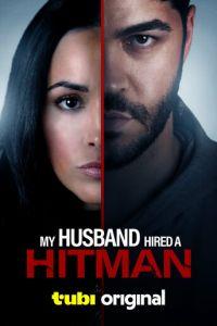 Мой муж нанял киллера / My Husband Hired a Hitman (2024) смотреть онлайн бесплатно в отличном качестве