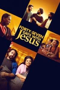 47 Дней с Иисусом / Forty-Seven Days with Jesus (2024) смотреть онлайн бесплатно в отличном качестве