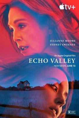 Долина эхо / Echo Valley (2025) смотреть онлайн бесплатно в отличном качестве