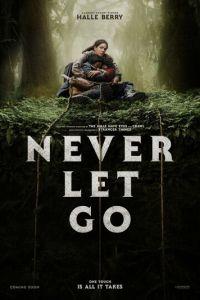 Затерянное место / Never Let Go (2024) смотреть онлайн бесплатно в отличном качестве