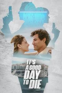 Хороший день, чтобы умереть / It's a Good Day to Die (2024) смотреть онлайн бесплатно в отличном качестве