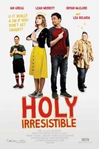 Неотразимая святая / Holy Irresistible (2024) смотреть онлайн бесплатно в отличном качестве