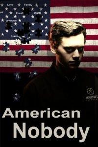 Американский никто / American Nobody (2024) смотреть онлайн бесплатно в отличном качестве