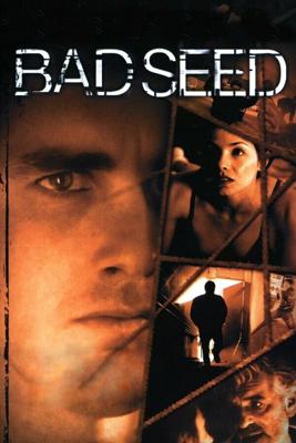 Червивый плод / Bad Seed (2000) смотреть онлайн бесплатно в отличном качестве