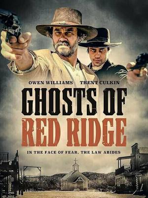 Призраки Красного Хребта / Ghosts of Red Ridge (2024) смотреть онлайн бесплатно в отличном качестве