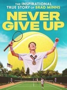 Никогда не сдавайся / Never Give Up (2023) смотреть онлайн бесплатно в отличном качестве