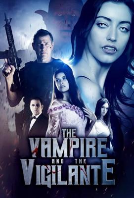 Вампир и мститель / The Vampire and the Vigilante (2024) смотреть онлайн бесплатно в отличном качестве