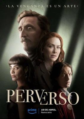 Порочный / Perverso (2024) смотреть онлайн бесплатно в отличном качестве