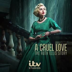 Жестокая любовь: История Рут Эллис / A Cruel Love: The Ruth Ellis Story (2025) смотреть онлайн бесплатно в отличном качестве