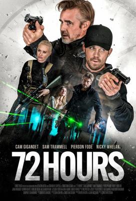 72 часа / 72 Hours (2024) смотреть онлайн бесплатно в отличном качестве