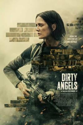 Грязные ангелы / Dirty Angels (2024) смотреть онлайн бесплатно в отличном качестве