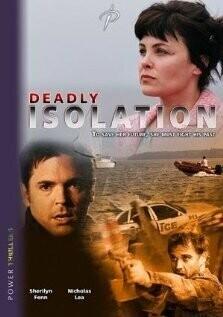 Смертельная изоляция / Deadly Isolation (2005) смотреть онлайн бесплатно в отличном качестве