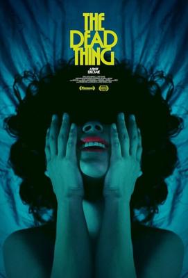 Мертвечина / The Dead Thing (2024) смотреть онлайн бесплатно в отличном качестве