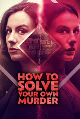 Как раскрыть свое убийство / How to Solve Your Own Murder (2025) смотреть онлайн бесплатно в отличном качестве