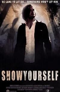 Покажи себя / Show Yourself (2016) смотреть онлайн бесплатно в отличном качестве