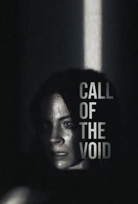 Зов пустоты / Call of the Void (2022) смотреть онлайн бесплатно в отличном качестве