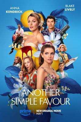 Ещё одна простая просьба / Another Simple Favor (2025) смотреть онлайн бесплатно в отличном качестве