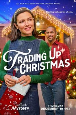 Рождественский обмен / Trading Up Christmas (
							2024
							) смотреть онлайн бесплатно в отличном качестве