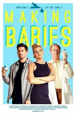 Делая детей / Making Babies (2018) смотреть онлайн бесплатно в отличном качестве