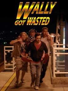 Уолли уходит в отрыв / Wally Got Wasted (2019) смотреть онлайн бесплатно в отличном качестве