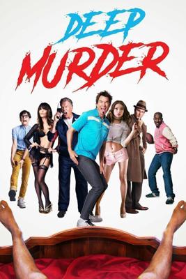 Глубокое убийство / Deep Murder (2018) смотреть онлайн бесплатно в отличном качестве