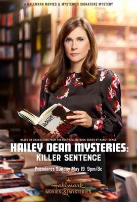 Расследование Хейли Дин: Приговор убийцы / Hailey Dean Mysteries: Killer Sentence (2019) смотреть онлайн бесплатно в отличном качестве