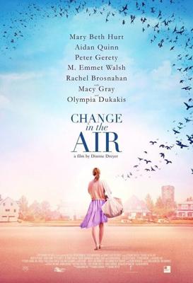 Перемены в воздухе (Change in the Air) 2018 года смотреть онлайн бесплатно в отличном качестве. Постер