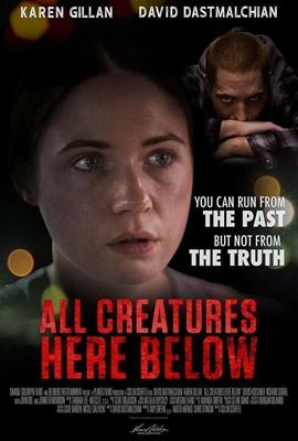 Все создания земные / All Creatures Here Below (2018) смотреть онлайн бесплатно в отличном качестве