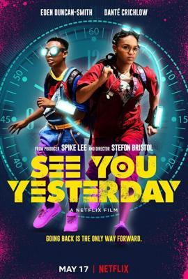 Увидимся вчера / See You Yesterday (2019) смотреть онлайн бесплатно в отличном качестве