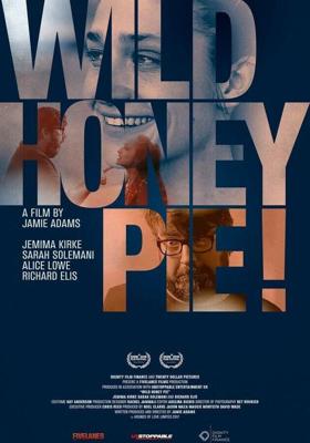 Бунтарка без причины (Wild Honey Pie) 2018 года смотреть онлайн бесплатно в отличном качестве. Постер